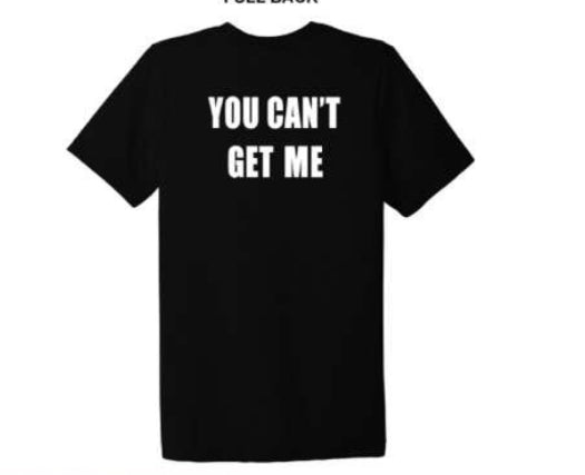 you can’t get me tee